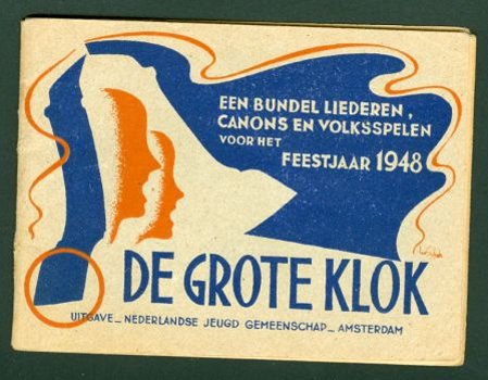 De Grote Klok - Een bundel liederen voor het feestjaar 1948 - 1