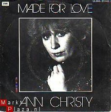 VINYLSINGLE  * ANN CHRISTY *  MADE FOR LOVE * HOLLAND 7" *