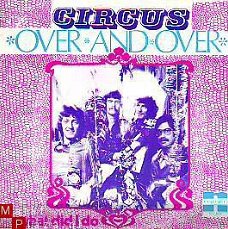 VINYLSINGLE * CIRCUS *  OVER AND OVER * HOLLAND 7" *
