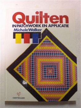 Quilten in patchwork en applicatie Michele Walker Cantecleer - 1