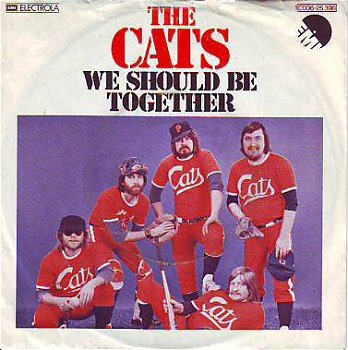 VINYLSINGLE * THE CATS * WE SHOULD BE TOGETHER * GERMANY 7