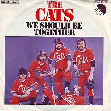 VINYLSINGLE * THE CATS  * WE SHOULD BE TOGETHER * GERMANY 7"