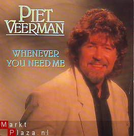 VINYLSINGLE * PIET VEERMAN (THE CATS) * WHENEVER YOU NEED ME - 1