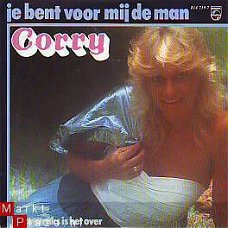 VINYLSINGLE * CORRY KONINGS  * JIJ BENT VOOR MIJ DE MAN *