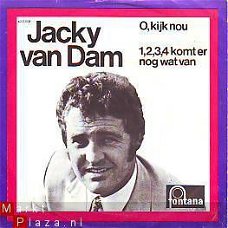 VINYLSINGLE  * JACKY VAN DAM  * O, KIJK NOU * HOLLAND 7" *