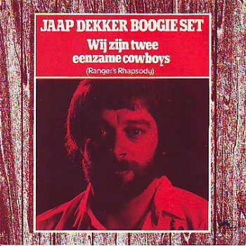 VINYLSINGLE * JAAP DEKKER * WIJ ZIJN TWEE EENZAME COWBOYS - 1