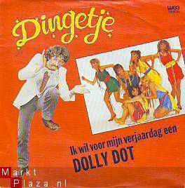 SINGLE *DINGETJE IK WIL VOOR MIJN VERJAARDAG EEN DOLLY DOT - 1