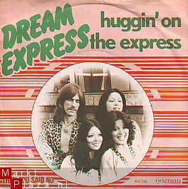 VINYLSINGLE * DREAM EXPRESS *HUGGIN' ON THE EXPRES * HOLLAND - 1