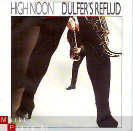 VINYLSINGLE * DULFER'S REFLUD * HIGH NOON * HOLLAND 7