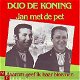 VINYLSINGLE * DUO DE KONING * JAN MET DE PET * HOLLAND 7