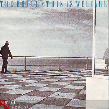 VINYLSINGLE * THE DUTCH * THIS IS WELFARE * HOLLAND 7