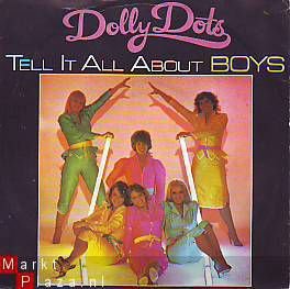 VINYLSINGLE * THE DOLLY DOTS *TELL IT ALL ABOUT BOYS*BELGIUM - 1