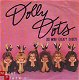 VINYLSINGLE *THE DOLLY DOTS* DO WAH DIDDY DIDDY * HOLLAND 7