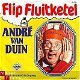 VINYLSINGLE * ANDRE VAN DUIN * FLIP FLUITKETEL * HOLLAND 7