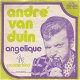 VINYLSINGLE * ANDRE VAN DUIN * ANGELIQUE * HOLLAND 7