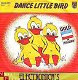 VINYLSINGLE*ELECTRONICA'S * DANCE LITTLE BIRD (VOGELTJESDANS - 1 - Thumbnail