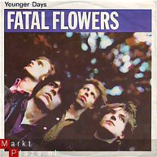 VINYLSINGLE * FATAL FLOWERS * YOUNGER DAYS * GERMANY