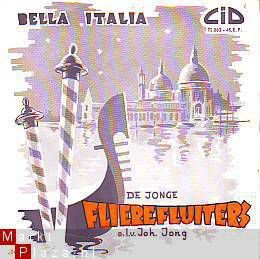 VINYLSINGLE *DE JONGE FLIEREFLUITERS * BELLA ITALIA HOLLAND - 1