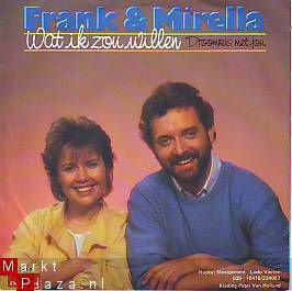 VINYLSINGLE * FRANK EN MIRELLA * WAT IK ZOU WILLEN *HOLLAND - 1