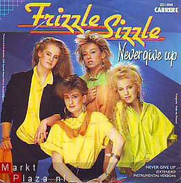 VINYLSINGLE * FRIZZLE SIZZLE * NEVER GIVE UP * HOLLAND 7