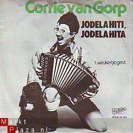 VINYLSINGLE * CORRIE VAN GORP * JODELA HITI, JODELA HITA - 1