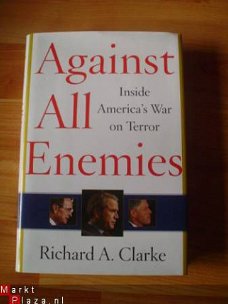 Against all enemies by Richard A. Clarke