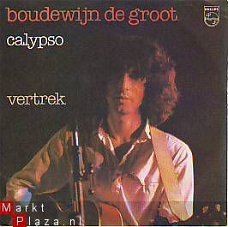 VINYLSINGLE * BOUDEWIJN DE GROOT * CALYPSO * HOLLAND 7" *