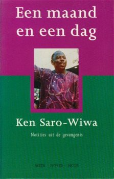 Ken Saro-Wiwa ; Een maand en een dag - 1