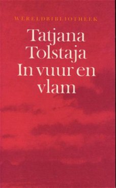 Tatjana Tolstaja; In vuur en vlam