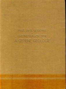 Escher, BG ; Grondslagen der algemene geologie