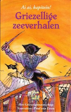 GRIEZELLIGE ZEEVERHALEN - Paul van Loon