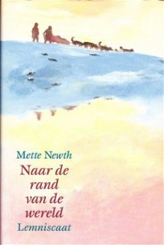 NAAR DE RAND VAN DE WERELD - Mette Newth - 1