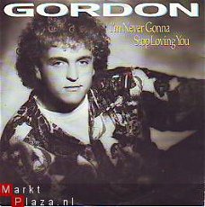 VINYLSINGLE * GORDON * I'M NEVER GONNA STOP LOVING YOU *