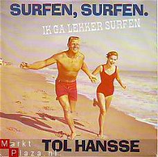 VINYLSINGLE*TOL HANSSE * SURFEN, SURFEN, IK GA LEKKER SURFEN