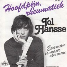 VINYLSINGLE * TOL HANSSE * HOOFDPIJN RHEUMATIEK * HOLLAND 7"