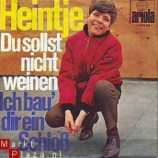 VINYLSINGLE * HEINTJE * ICH BAU DIR EIN SCHLOSS * GERMANY 7"