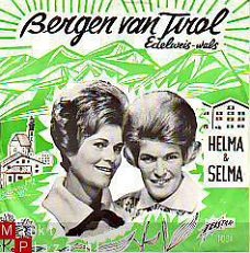 VNYLSINGLE * HELMA EN SELMA * BERGEN VAN TIROL * HOLLAND 7"