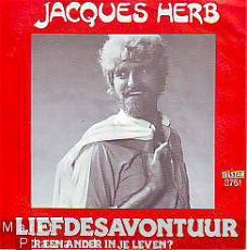 VINYLSINGLE * JAQUES HERB * LIEFDESAVONTUUR * HOLLAND 7" *