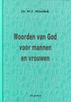 Wisselink, WF; Woorden van God voor mannen en vrouwen