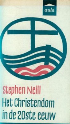 Stephen Neill; Het christendom in de 20e eeuw