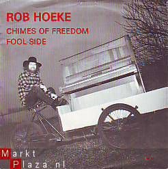 VINYLSINGLE * ROB HOEKE * CHIMES OF FREEDOM * HOLLAND 7