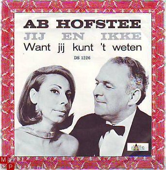 VINYLSINGLE * AB HOFSTEE * JIJ EN IKKE * HOLLAND 7