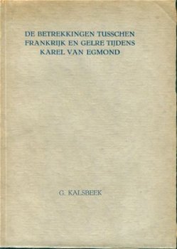 Kalsbeek, G; De betrekkingen tussen Frankrijk en Gelre - 1