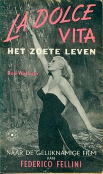 Wallagh, Bob, Het zoete leven (La dolce vita) - 1