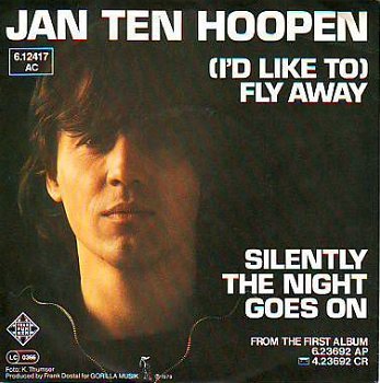 VINYLSINGLE *JAN TEN HOOPEN * I'D LIKE TO FLY AWAY * - 1