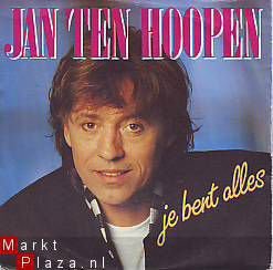 VINYLSINGLE * JAN TEN HOOPEN * JE BENT ALLES * HOLLAND 7