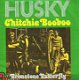 VINYLSINGLE * HUSKY * CHITCHIE BOOBOO * GERMANY 7