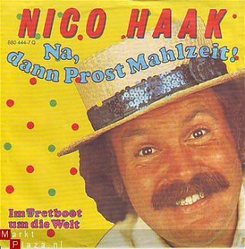 VINYLSINGLE * NICO HAAK * NA, DANN PROST MAHLZEIT! * GERMANY - 1