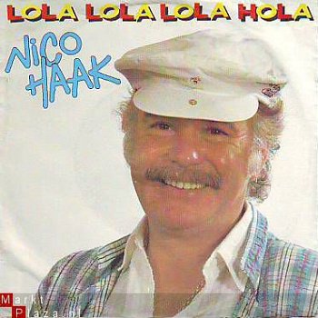 VINYLSINGLE * NICO HAAK * LOLA LOLA LOLA HOLA * HOLLAND 7