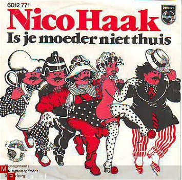 VINYLSINGLE * NICO HAAK * IS JE MOEDER NIET THUIS * HOLLAND - 1